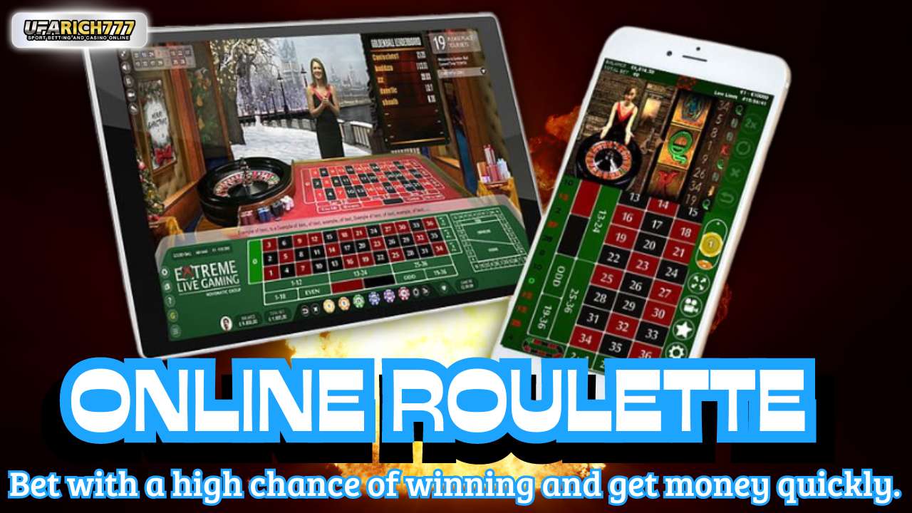 Online roulette Bet with a high chance of winning and get money quickly. You can apply today.