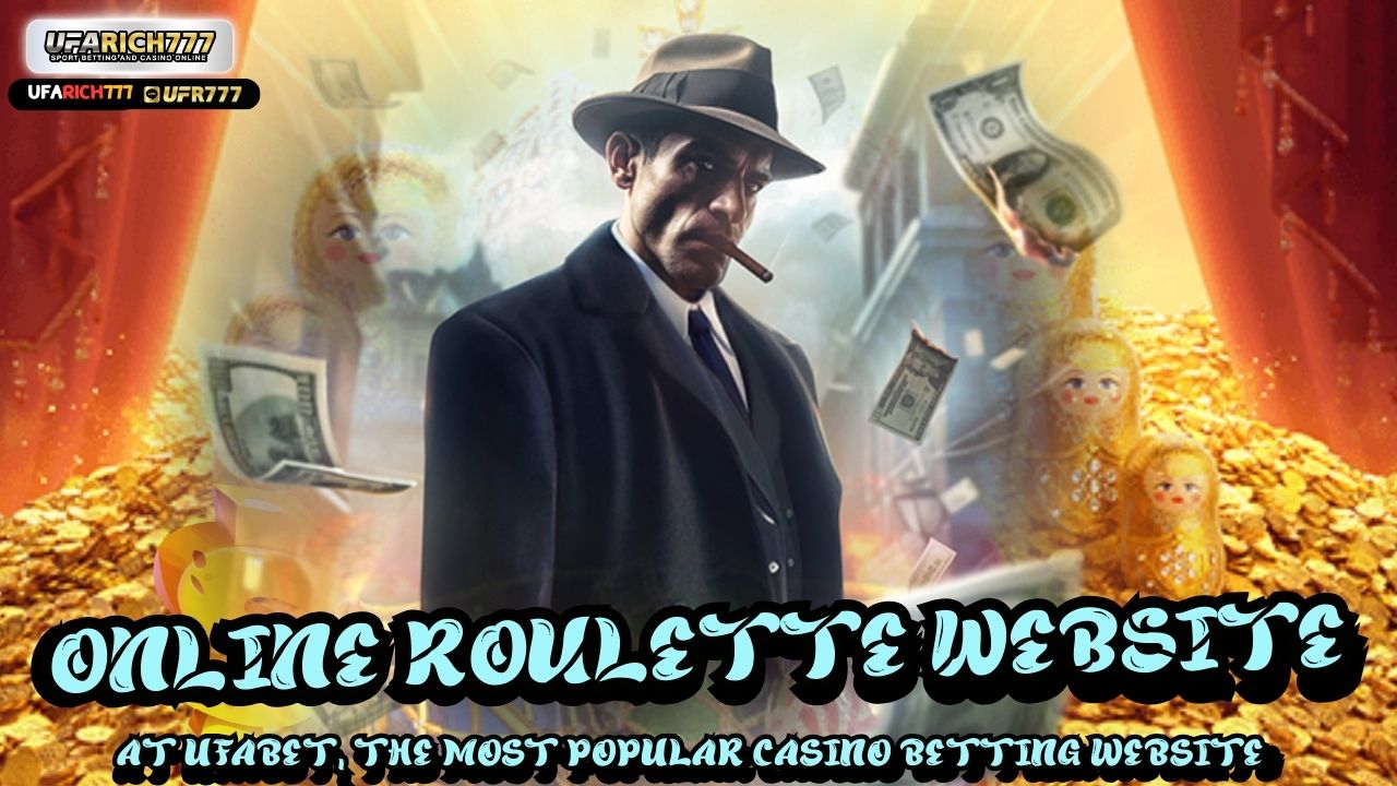 online roulette website At ufabet, the most popular casino betting website